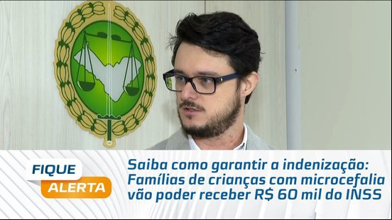 Famílias de crianças com microcefalia vão poder receber R$ 60 mil do INSS