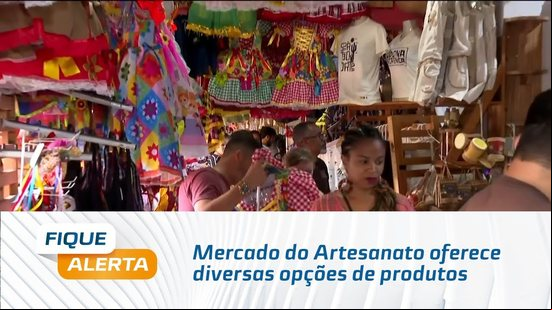 Mercado do Artesanato oferece diversas opções de produtos juninos na Levada, em Maceió