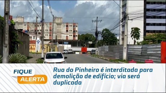 Rua do Pinheiro é interditada para demolição de edifício; via será duplicada